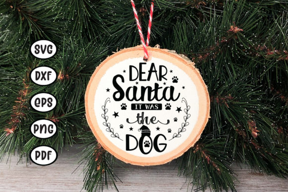 Dear Santa It Was the Dog Ornament SVG