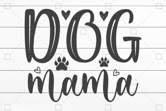 Dog Mama Svg File