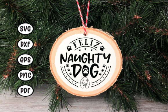 Feliz Naughty Dog Pet Ornament SVG