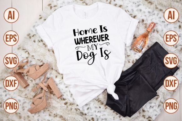 Home is Wherever My Dog is-SVG