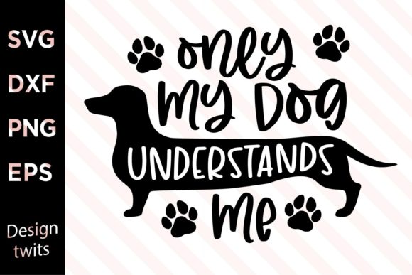 Only My Dog Understands Me SVG